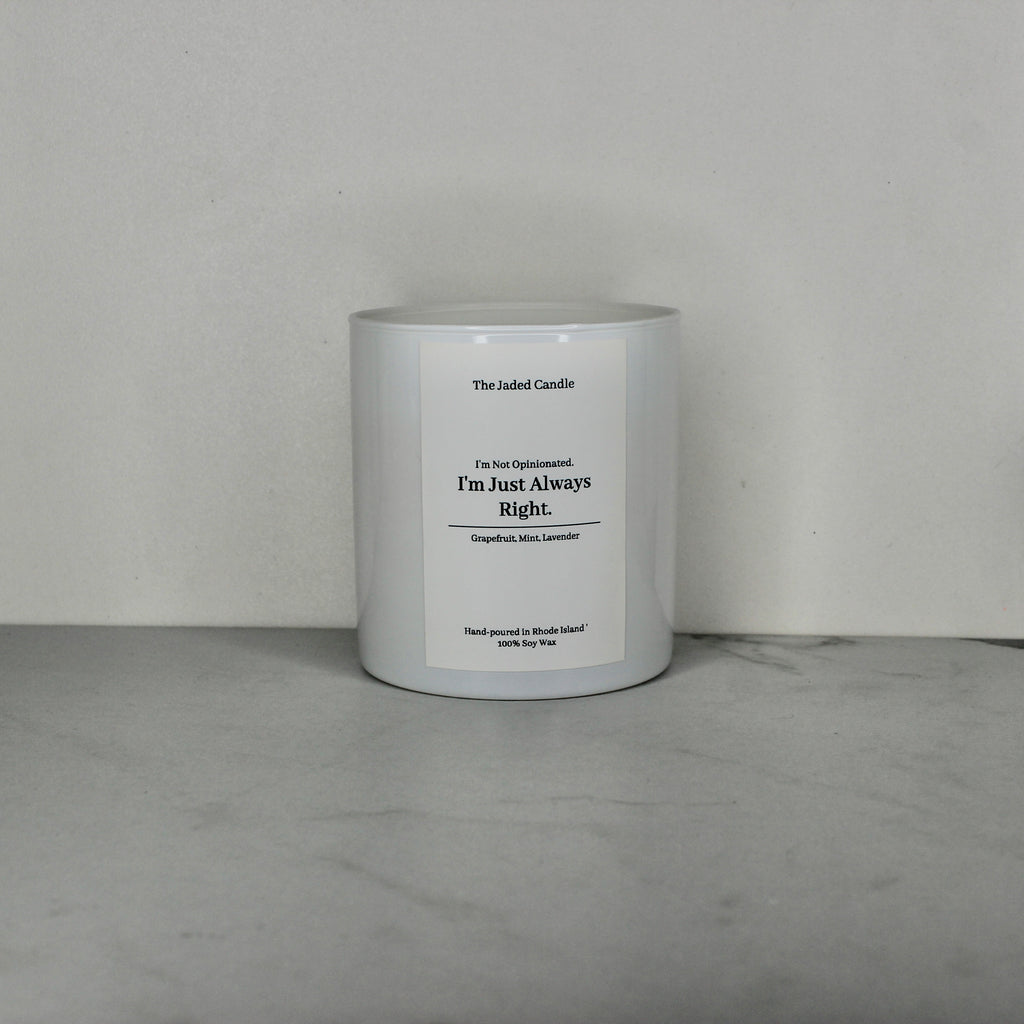 I'm Just Always Right