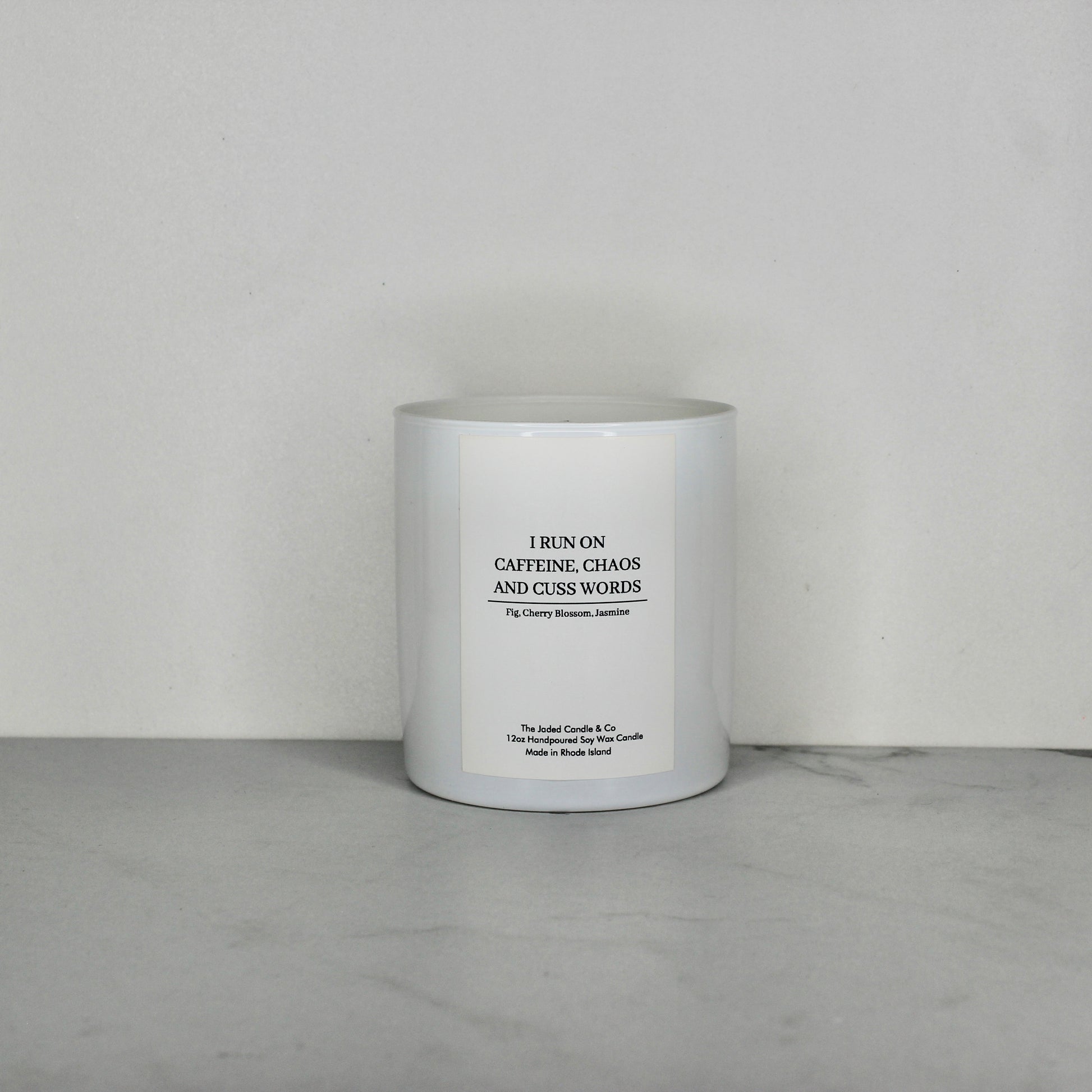 I Run on Caffeine, Chaos and Cuss Words